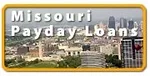 Missouri Payday Loans Missouri Payday Loans